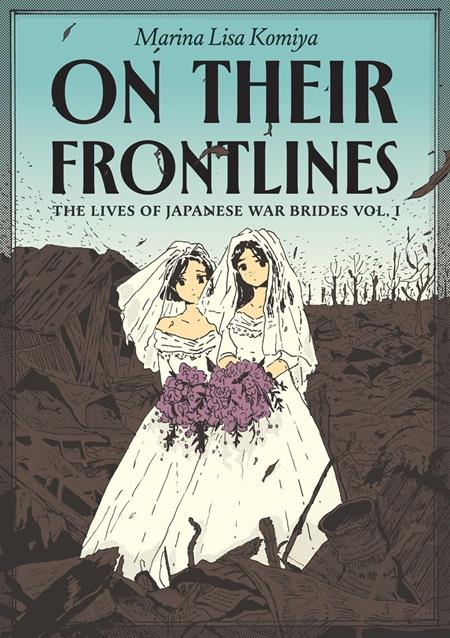 ON THEIR FRONTLINES TP VOL 01 THE LIVES OF JAPANESE WAR BRIDES (MR)