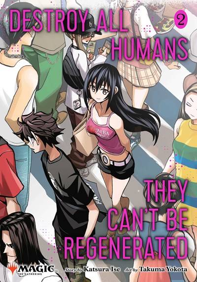 DESTROY ALL HUMANS CANT BE REGENERATED MTG MANGA GN VOL 02 (