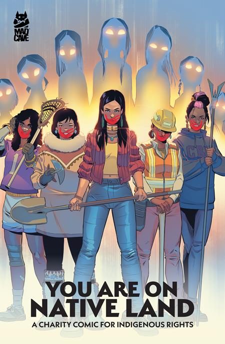 YOU ARE ON NATIVE LAND TP A CHARITY COMIC FOR INDIGENOUS RIGHTS