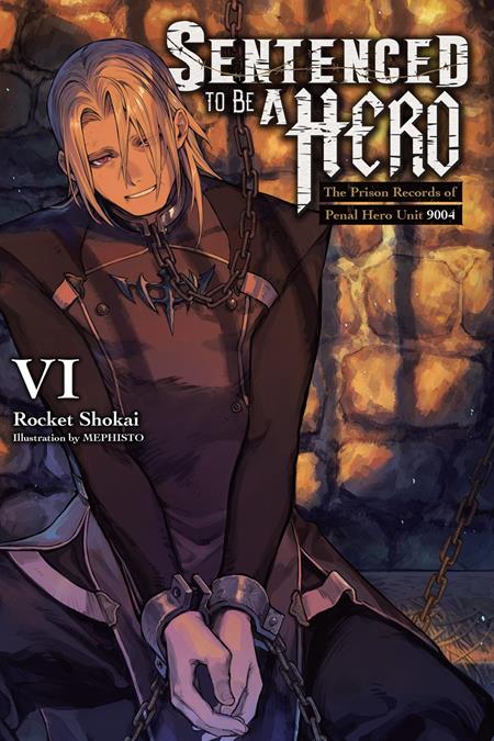 SENTENCED TO BE A HERO LIGHT NOVEL VOL 06