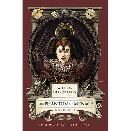 WILLIAM SHAKESPEARES STAR WARS TP THE PHANTOM OF MENACE PART THE FIRST