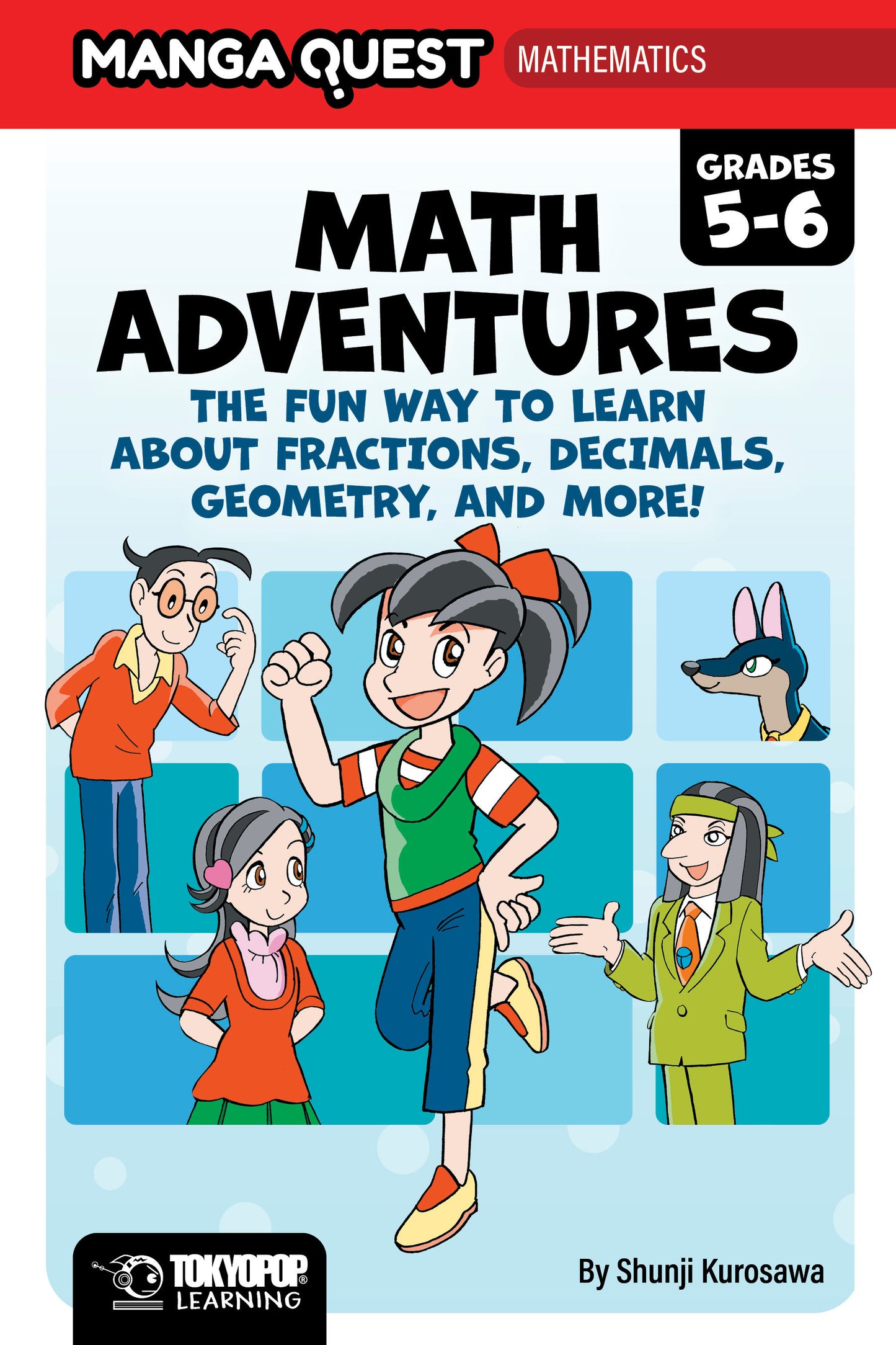 Manga Quest Math: Math Adventures for Grades 5–6: The Fun Way to Learn About Fractions, Decimals, and More! (Hardcover)
