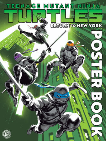 Teenage Mutant Ninja Turtles: Return to New York Poster Book