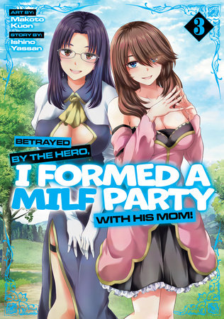 BETRAYED BY HERO FORMED A MILF PARTY GN VOL 03 (MR)