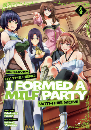 BETRAYED BY HERO FORMED A MILF PARTY GN VOL 04 (MR)