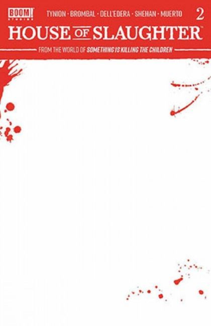 House of Slaughter #2 Blank Bloody Variant