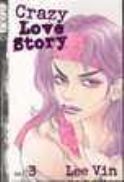 Crazy Love Story Vol. 3