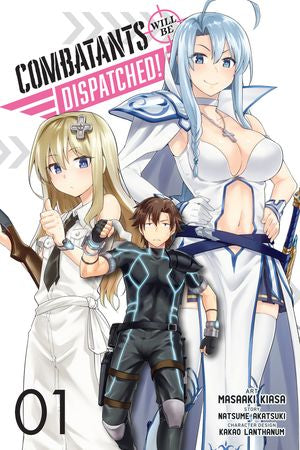 COMBATANTS WILL BE DISPATCHED GN VOL 01